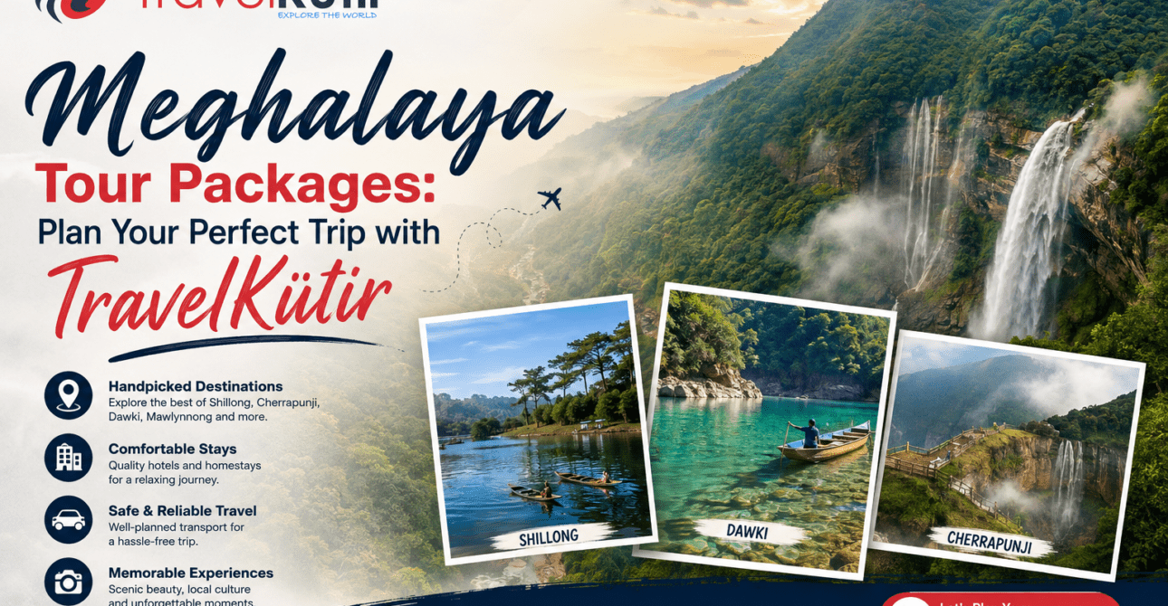 Meghalaya Tour Packages: Plan Your Perfect Trip with TravelKütir 